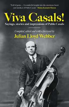 Viva Casals!. Sayings, stories and impressions of Pablo Casals