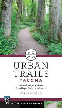 portada Urban Trails: Tacoma: Federal Way, Auburn, Puyallup, Anderson Island (en Inglés)