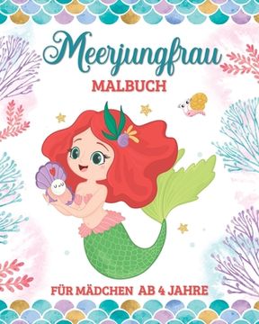 portada Meerjungfrau Malbuch für Mädchen ab 4 Jahre: 49 Einfache Motive mit Meerjungfrauen, Delfinen und Seepferdchen für Kinder (en Alemán)