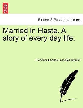 portada married in haste. a story of every day life. (in English)