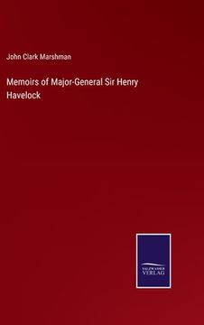portada Memoirs of Major-General Sir Henry Havelock (en Inglés)
