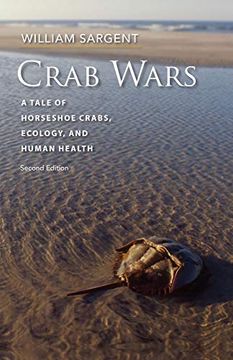 portada Crab Wars: A Tale of Horseshoe Crabs, Ecology, and Human Health (en Inglés)
