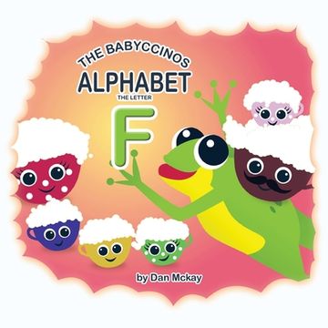 portada The Babyccinos Alphabet The Letter F (en Inglés)