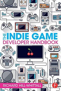 portada The Indie Game Developer Handbook (in English)