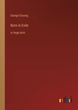 portada Born in Exile: in large print (in English)