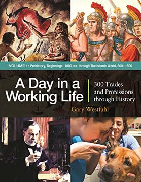 portada A day in a Working Life [3 Volumes]: 300 Trades and Professions Through History [3 Volumes] (en Inglés)