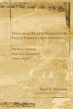 portada Maccabean Martyr Traditions in Paul's Theology of Atonement (en Inglés)