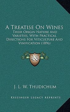 portada a treatise on wines: their origin nature and varieties, with practical directions for viticulture and vinification (1896)