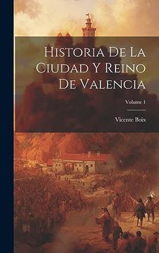 portada Historia de la Ciudad y Reino de Valencia; Volume 1
