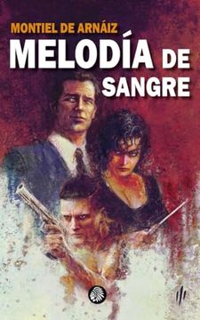 portada Melodía de Sangre de Enrique Montiel de Arnáiz(Apache Libros) (in Spanish)