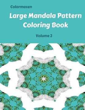 portada Large Mandala Pattern Coloring Book Volume 2 (en Inglés)