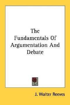 portada the fundamentals of argumentation and debate (en Inglés)