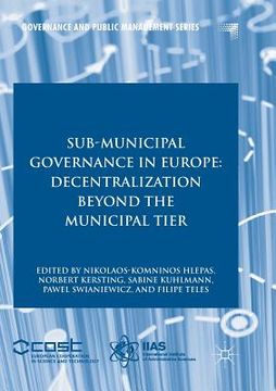 portada Sub-Municipal Governance in Europe: Decentralization Beyond the Municipal Tier (en Inglés)