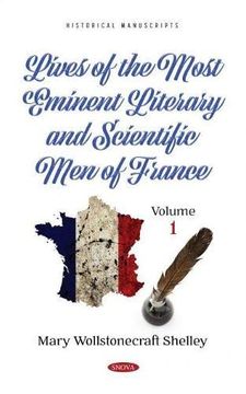 portada Lives of the Most Eminent Literary and Scientific men of France: Volume 1 (Lives of the Most Eminent Literary and Scientific men of France, 1) (in English)