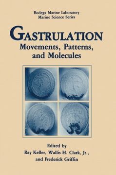 portada Gastrulation: Movements, Patterns and Molecules (Bodega Marine Laboratory Marine Science Series)