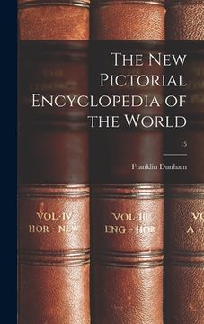 portada The New Pictorial Encyclopedia of the World; 15 (in English)