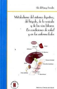 portada Metabolismo del Sistema Digestivo del Hígado de la Vesícula y de las Vías Biliares en Condiciones de Salud y en las Enfermedades