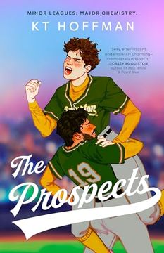 portada The Prospects: The Gorgeous, Queer Enemies-To-Lovers Romance, Perfect for Fans of Red, White & Royal Blue