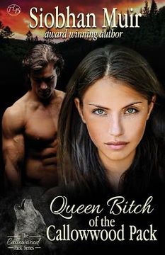 portada Queen Bitch of the Callowwood Pack (en Inglés)