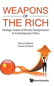 portada Weapons of the Rich: Strategic Action of Private Entrepreneurs in Contemporary China (en Inglés)