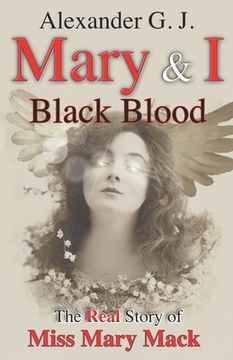 portada Mary and I: Black Blood: The Real Story of Miss Mary Mack
