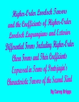 portada Higher-Order Lovelock Tensors and the Coefficients of Higher-Order Lovelock Lagrangians and Exterior Differential Forms Including Higher-Order Chern F (en Inglés)