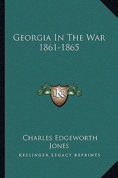 portada georgia in the war 1861-1865 (en Inglés)