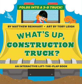 portada What's up, Construction Truck? (a pop Magic Book): Folds Into a 3-d Truck!