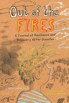 portada Out of the Fires: A Journal of Resilience and Recovery After Disaster (in English)
