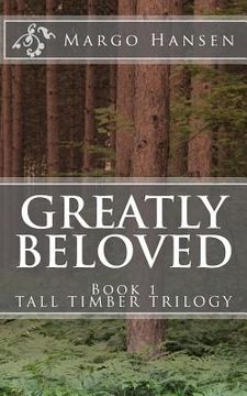 portada Greatly Beloved: Book 1 TALL TIMBER TRILOGY (en Inglés)