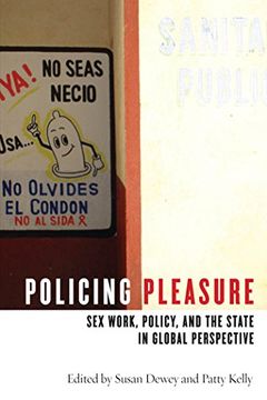 portada Policing Pleasure: Sex Work, Policy, and the State in Global Perspective (en Inglés)