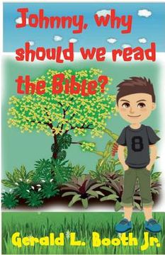 portada Johnny tells his friends why they should read the Bible (en Inglés)