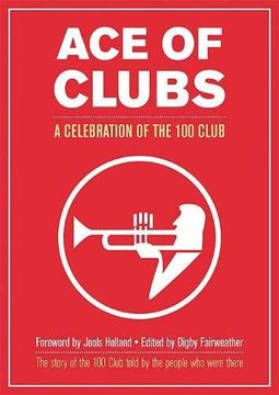 portada Ace of Clubs: A Celebration of the 100 Club 
