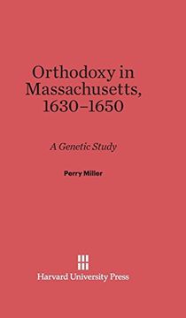 portada Orthodoxy in Massachusetts, 1630-1650 