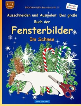 portada BROCKHAUSEN Bastelbuch Bd. 11: Ausschneiden und Ausmalen - Das große Buch der Fensterbilder: Im Schnee (Volume 11) (German Edition)