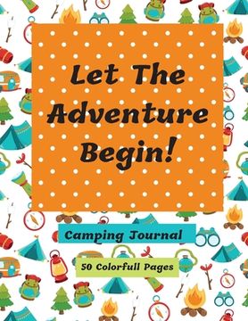portada Let The Adventure Begin Camping Journal (en Inglés)