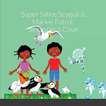 portada Super Sallee Seagull and Marine Patrol: Smuggler'S Cove (en Inglés)