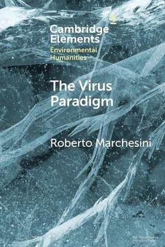 portada The Virus Paradigm: A Planetary Ecology of the Mind (Elements in Environmental Humanities) 
