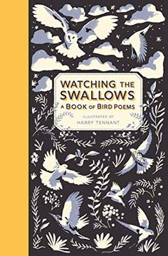 portada Watching the Swallows: A Book of Bird Poems (en Inglés)