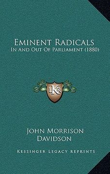 portada eminent radicals: in and out of parliament (1880) (in English)