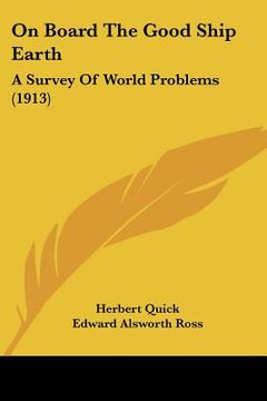 portada on board the good ship earth: a survey of world problems (1913) (en Inglés)
