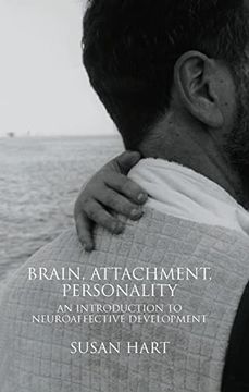 portada Brain, Attachment, Personality: An Introduction to Neuroaffective Development (in English)