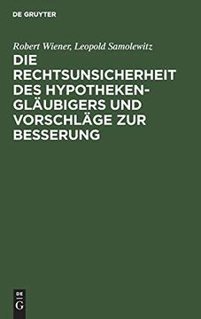 portada Die Rechtsunsicherheit des Hypothekengläubigers und Vorschläge zur Besserung (in German)