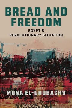 portada Bread and Freedom: Egypt'S Revolutionary Situation (Stanford Studies in Middle Eastern and Islamic Societies and Cultures) 
