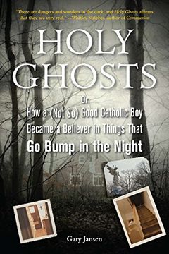portada Holy Ghosts: Or how a (Not so) Good Catholic boy Became a Believer in Things That go Bump in the Night (en Inglés)