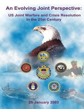 portada An Evolving Joint Perspective: US Joint Warfare and Crisis Resolution in the 21st Century (in English)