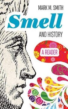 portada Smell and History: A Reader (en Inglés)