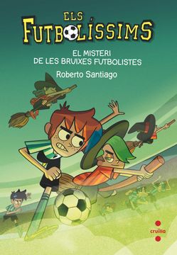 portada El Misteri de les Bruixes Futbolistes: 19 (Los Futbolísimos) (en Catalá)
