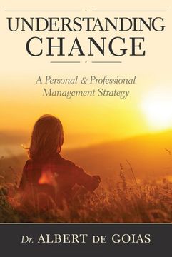 portada Understanding Change: A Personal and Professional Management Strategy (in English)