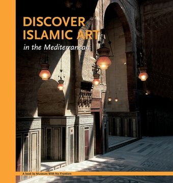 portada Discover Islamic Art in the Mediterranean (en Inglés)